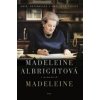 Madeleine - Madeleine Albrightová Madeleine - Madeleine Albrightová