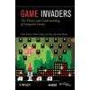 Game Invaders - The Theory and Understanding of Computer Games (Clive Fencott)(Brožovaná) Game Invaders - The Theory and Understanding of Computer Games (Clive Fencott)(Brožovaná)