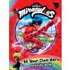 Miraculous: Be Your Own Hero Activity Book: 100% Official Ladybug & Cat Noir Gift for Kids (Brožovaná) Miraculous: Be Your Own Hero Activity Book: 100% Official Ladybug & Cat Noir Gift for Kids (Brožovaná)