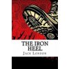 The Iron Heel Jack London The Iron Heel Jack London