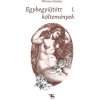 Egybegyűjtött költemények I. Egybegyűjtött költemények I.
