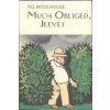 Much Obliged, Jeeves (P G Wodehouse)() Much Obliged, Jeeves (P G Wodehouse)()