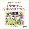Karanténa s moderním fotrem - Dominik Landsman Karanténa s moderním fotrem - Dominik Landsman