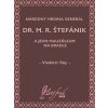 Národný hrdina generál dr. M. R. Štefánik a jeho mauzóleum na Bradle Národný hrdina generál dr. M. R. Štefánik a jeho mauzóleum na Bradle