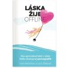 Láska žije offline - Lucia Žiaková, Lívia Halmkan Láska žije offline - Lucia Žiaková, Lívia Halmkan