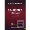 Statistika v příkladech - Luboš Marek a kolektív