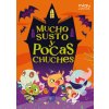 Mucho susto y pocas chuches (Brožovaná) Mucho susto y pocas chuches (Brožovaná)