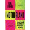 Motherland - Luke Pepera, Orion Publishing Co Motherland - Luke Pepera, Orion Publishing Co