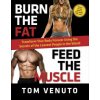 Burn the Fat, Feed the Muscle Burn the Fat, Feed the Muscle