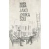 Jako zrnka soli (Marta Ehlová) Jako zrnka soli (Marta Ehlová)