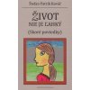 Život nie je ľahký - Štefan Patrik Kováč Život nie je ľahký - Štefan Patrik Kováč