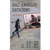Nad Angolou zataženo - Jan Klíma Nad Angolou zataženo - Jan Klíma