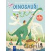 Dinosauři Kniha aktivit se samolepkami Dinosauři Kniha aktivit se samolepkami