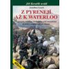 Z Pyrenejí až k Waterloo - Jonathan Leach Z Pyrenejí až k Waterloo - Jonathan Leach