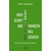 Wirtschaft und Finanzen neu gedacht (Brožovaná) Wirtschaft und Finanzen neu gedacht (Brožovaná)