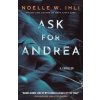 Ask for Andrea - Noelle W. Ihli, Pan Macmillan Ask for Andrea - Noelle W. Ihli, Pan Macmillan