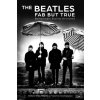 The Beatles: Fab But True: Remarkable Stories Revealed The Beatles: Fab But True: Remarkable Stories Revealed