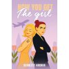 How You Get The Girl How You Get The Girl