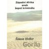 Západní Afrika aneb šepot kriminálu - Šimon Heller Západní Afrika aneb šepot kriminálu - Šimon Heller