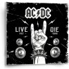 Sablio Obraz ACDC Live fast, die young - 50x50 cm Sablio Obraz ACDC Live fast, die young - 50x50 cm