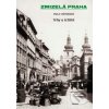 Zmizelá Praha Trhy a tržnice - Pavla Státníková