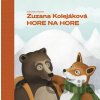 Hore na hore - Zuzana Kolejáková, Zuzana Kolejáková (ilustrátor) Hore na hore - Zuzana Kolejáková, Zuzana Kolejáková (ilustrátor)
