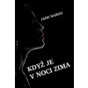 Když je v noci zima - Jane Naihai, Kaštan (Ilustrátor) Když je v noci zima - Jane Naihai, Kaštan (Ilustrátor)