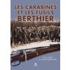 Les carabines et les fusils Berthier Les carabines et les fusils Berthier