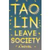 Leave Society (Tao Lin)(Brožovaná) Leave Society (Tao Lin)(Brožovaná)