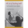 Art of Teaching Ballet Art of Teaching Ballet