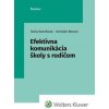 Efektívna komunikácia školy s rodičom - Soňa Koreňová, Kristián Berecz Efektívna komunikácia školy s rodičom - Soňa Koreňová, Kristián Berecz