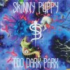 Skinny Puppy - Too Dark Park LP Skinny Puppy - Too Dark Park LP