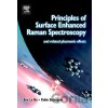 Principles of Surface-Enhanced Raman Spectroscopy - Eric Le Ru, Pablo Etchegoin Principles of Surface-Enhanced Raman Spectroscopy - Eric Le Ru, Pablo Etchegoin