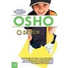 O dětech - Svoboda být sám sebou - Osho O dětech - Svoboda být sám sebou - Osho