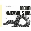 Odchod Kim Kwang-Seona (Zuzana Šmatláková) Odchod Kim Kwang-Seona (Zuzana Šmatláková)