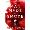 The Man Made of Smoke The Man Made of Smoke