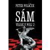 Sám vojak v poli 2 - POLÁČEK Peter Sám vojak v poli 2 - POLÁČEK Peter