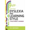 Dyslexia and Learning Style - A Practitioner's Handbook 2e (Tilly Mortimore)(Brožovaná) Dyslexia and Learning Style - A Practitioner's Handbook 2e (Tilly Mortimore)(Brožovaná)