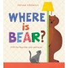 Where Is Bear? Where Is Bear?