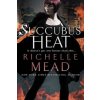 Succubus Heat (Richelle Mead)(Brožovaná) Succubus Heat (Richelle Mead)(Brožovaná)