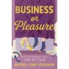 Business or Pleasure - Rachel Lynn Solomon, Penguin Books Ltd Business or Pleasure - Rachel Lynn Solomon, Penguin Books Ltd