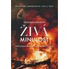 Živá minulost - Veronika Martinková Živá minulost - Veronika Martinková