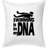 Swimming is in my DNA - Vankúš 50x50 - 50x50 - Iba poťah ( Biela ) Swimming is in my DNA - Vankúš 50x50 - 50x50 - Iba poťah ( Biela )