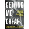 Getting Me Cheap - Amanda Freeman, Lisa Dodson Getting Me Cheap - Amanda Freeman, Lisa Dodson