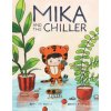Mika and the Chiller (Berenika Kolomycka)(Pevná) Mika and the Chiller (Berenika Kolomycka)(Pevná)