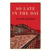 So Late in the Day: Stories of Women and Men () So Late in the Day: Stories of Women and Men ()