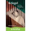 E-kniha Kriegel: Voják a lékař komunismu - Martin Groman E-kniha Kriegel: Voják a lékař komunismu - Martin Groman