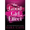 The Good Girl Effect (Standard Edition) (CATE SARA)(Brožovaná) The Good Girl Effect (Standard Edition) (CATE SARA)(Brožovaná)