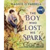 The Boy Who Lost His Spark - Maggie O’Farrellová The Boy Who Lost His Spark - Maggie O’Farrellová