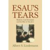 Esau's Tears (Lindemann,Albert S. (University of California,Santa Barbara))(Brožovaná) Esau's Tears (Lindemann,Albert S. (University of California,Santa Barbara))(Brožovaná)